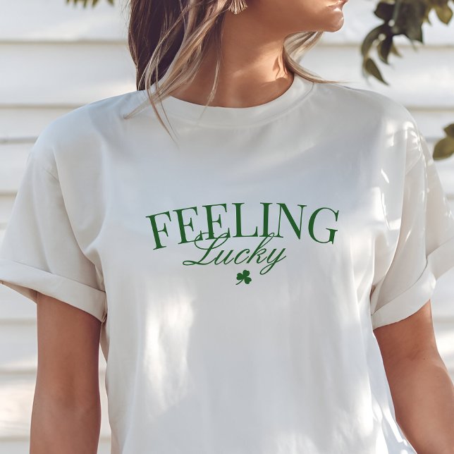 Camiseta Día de San Patricio, sintiéndose afortunada camise (Subido por el creador)
