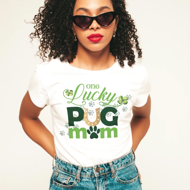Camiseta Día de San Patricio, una suertuda madre de Pug (Subido por el creador)