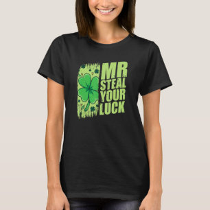 Camiseta Día de San Patrón Sr. Robar su Luck Shamrock
