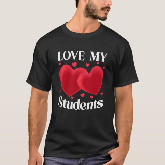 Camiseta Día de San Valentín Ama A Mis Estudiantes San Vale (Anverso)