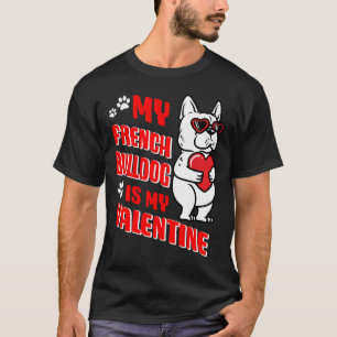 Camiseta Día de San Valentín Bulldog francés Perro amor Fre