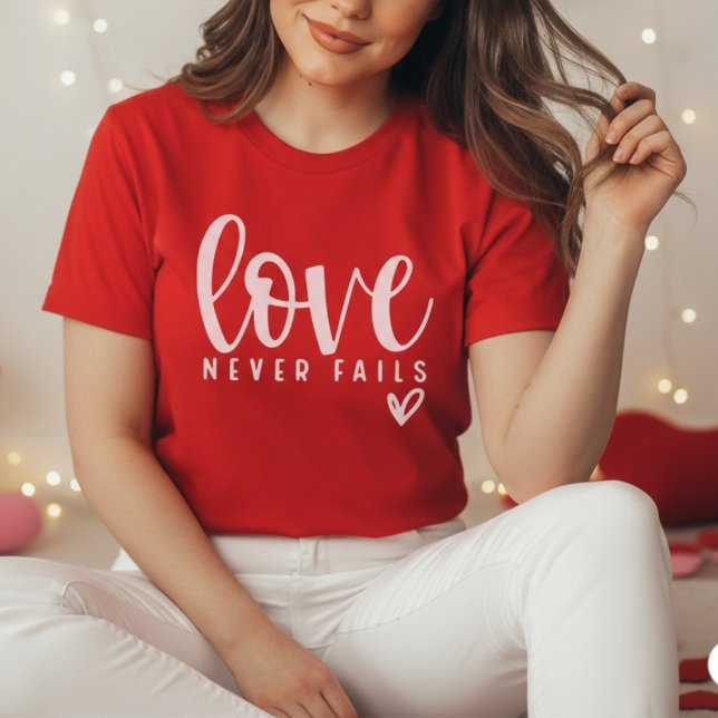 Camiseta Día de San Valentín Cristiano El Amor Nunca Falla (Love Never Fails Christian Valentine's Day T-Shirt)
