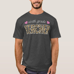Camiseta Día de San Valentín de 6º grado Profesor Life Leop