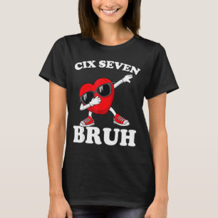 Camiseta Día de San Valentín Divertido Seis Siete Bruh Meme