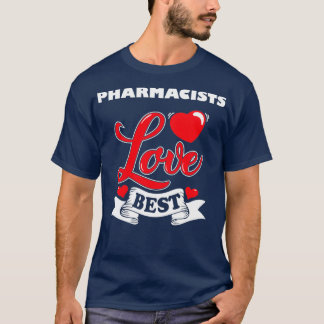 Camiseta Día de San Valentín Farmacéutico Idea