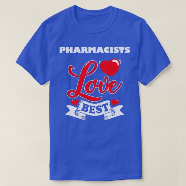 Camiseta Día de San Valentín Farmacéutico Idea 1 (Diseño del anverso)