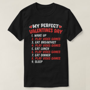 Camiseta Día de San Valentín perfecto Juega divertidos vide
