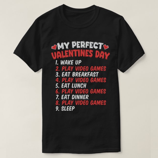 Camiseta Día de San Valentín perfecto Juega divertidos vide (Diseño del anverso)