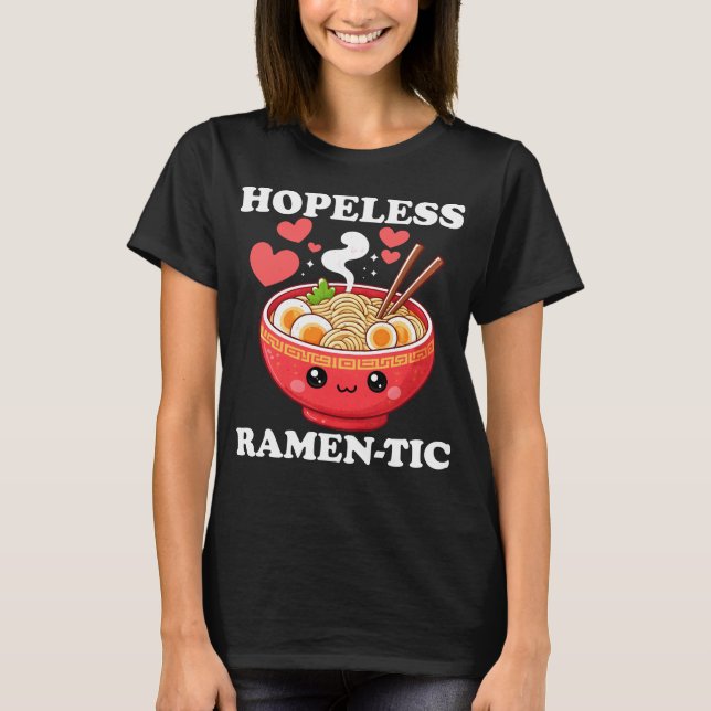 Camiseta Día de San Valentín Ramen Sin Esperanza Tic Comida (Anverso)