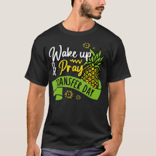 Camiseta Día de Transferencia de Embriones Fertilización In