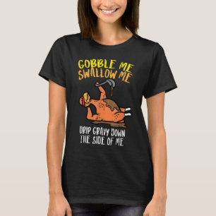 Camiseta Día de Turquía, gobble, me tragó a los hombres del
