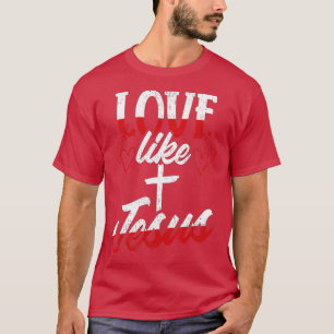 Camiseta Día del Amor como Jesús San Valentín