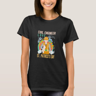 Camiseta Día del Ingeniero Civil Love St Patrick S