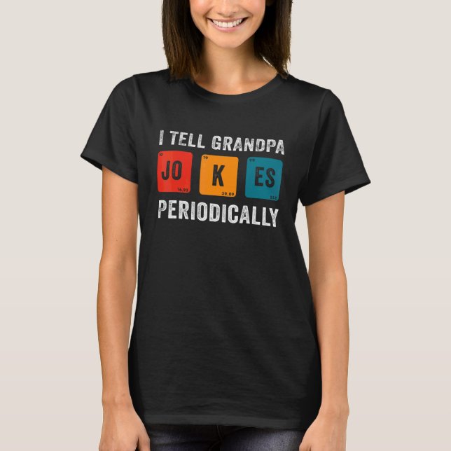 Camiseta Día del padre Chistes de papá le digo al abuelo Ch (Anverso)