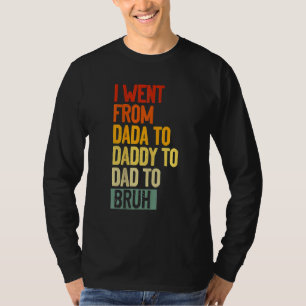 Camiseta Día del padre de los hombres fui de Dada a papá a