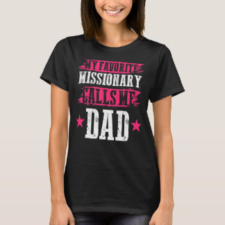 Camiseta Día del Padre Dios Trabajó mi vocal misionera favo