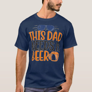 Camiseta Día del padre Este padre necesita una cerveza Bebi