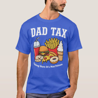 Camiseta Día del Padre Impuesto Papá Asegurándose de que no