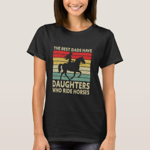 Camiseta Día Del Padre Las Mejores Hijas Tienen Hijas Que V