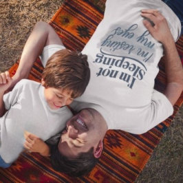 Camiseta Día del Padre: ‘No duermen, solamente despiertan l