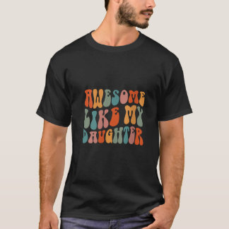 Camiseta Día del padre papá regalos hija increíble como mi