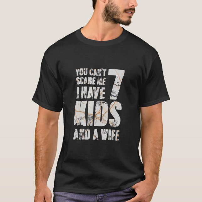 Camiseta Día del Padre Tengo 7 hijos y una esposa papá papá (Anverso)