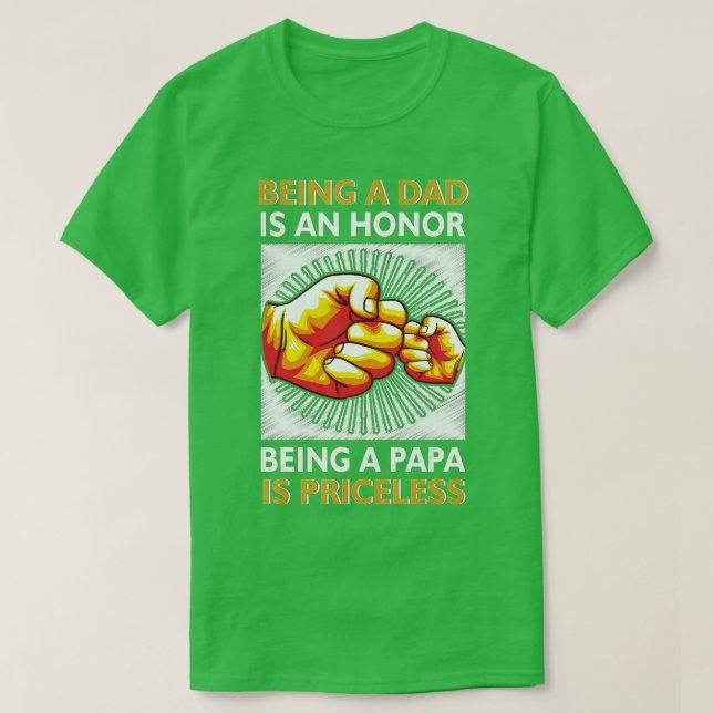 Camiseta Día Del Padres Para El Papá Un Honor Ser Papa Es E (Diseño del anverso)