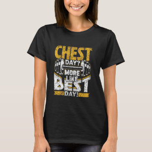 Camiseta Día del pecho más parecido al mejor día de entrena