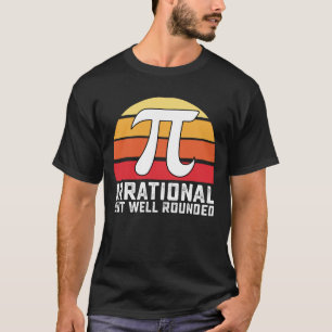 Camiseta Día del Pi Irracional Pero Bien Redondeado Matemát
