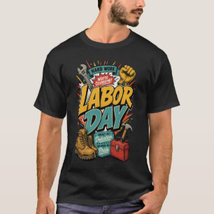 Camiseta Día del Trabajo Construido con Dedicación Impulsad