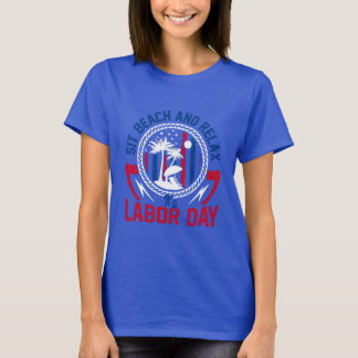 Camiseta Día del Trabajo - Siéntate, Playa y Relájate es Dí