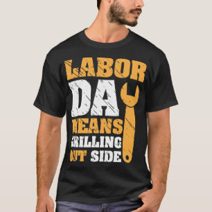 Camiseta Día del Trabajo significa parrillada