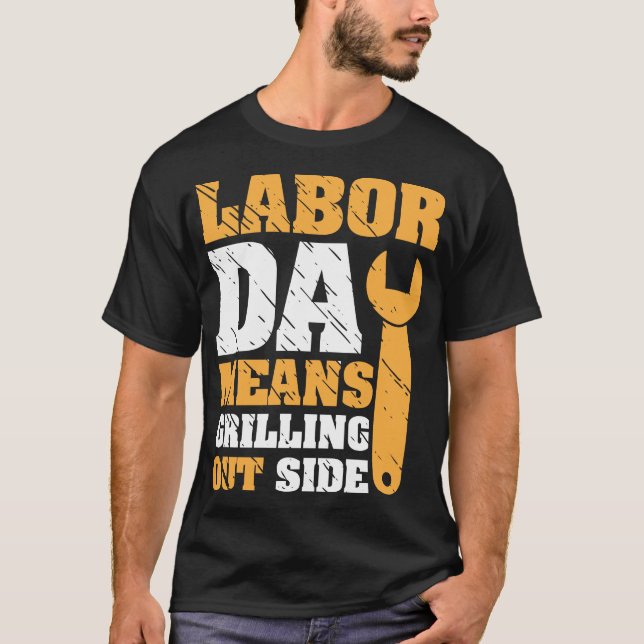 Camiseta Día del Trabajo significa parrillada (Anverso)
