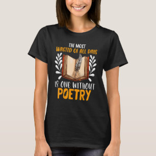 Camiseta Día desperdiciado sin poemas de lectores de poetas