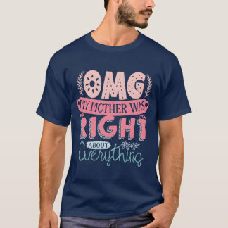 Camiseta Dia divertida de la madre Dios mío mi madre fue un