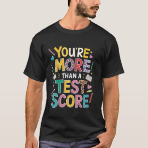 Camiseta Día Divertido de Examen Profesor Eres Más Que Una