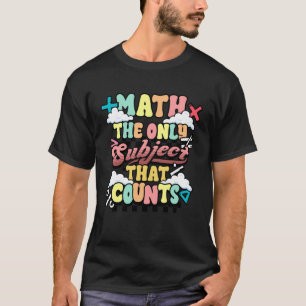 Camiseta Día Divertido de Matemáticas Única Asignatura Que 