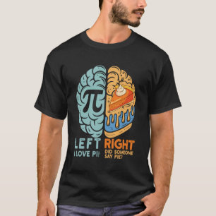 Camiseta Día divertido de pi Cerebro izquierdo y derecho Pa