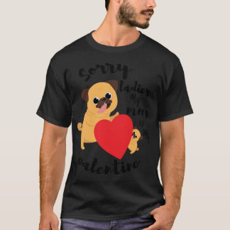 Camiseta Día divertido de San Valentín Lo siento señoras Mi