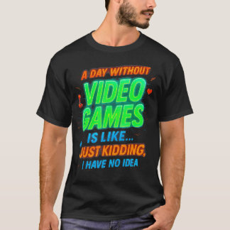 Camiseta Día Divertido para Jugadores Sin Videojuegos es Co