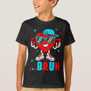 Camiseta Día divertido seis siete Bruh 67 Meme corazón del