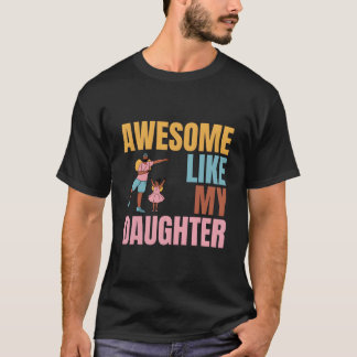 Camiseta Día increíble como mi hija Papá