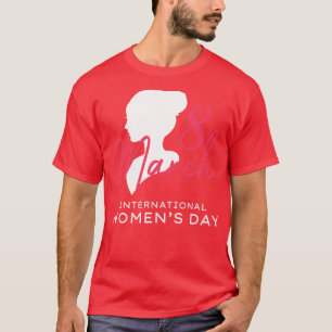 Camiseta Día Internacional de la Mujer, 8 de marzo de 2021,