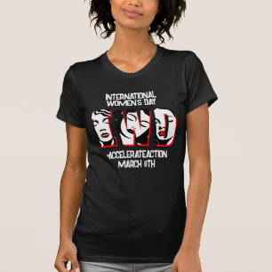 Camiseta Día Internacional de la Mujer   Acelerar la acción