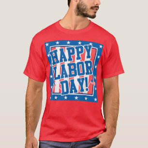 Camiseta Día Internacional del Trabajo Feliz Día del Trabaj