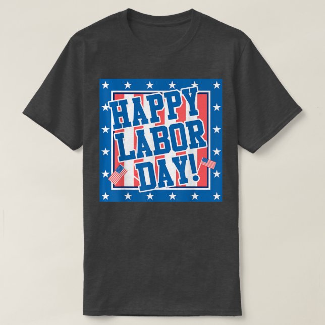 Camiseta Día Internacional del Trabajo Feliz Día del Trabaj (Diseño del anverso)