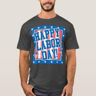 Camiseta Día Internacional del Trabajo Feliz Día del Trabaj
