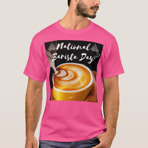 CAMISETA DÍA NACIONAL DE BARISTA DÍA DE BARISTA MARZO 01 12