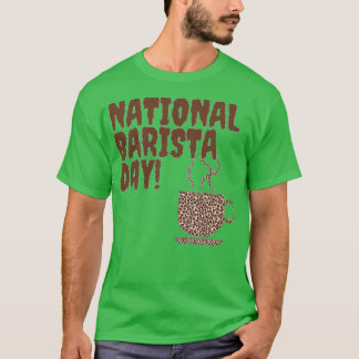 CAMISETA DÍA NACIONAL DE BARISTA DÍA DE BARISTA MARZO 01 6