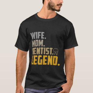 Camiseta Día Nacional de la Dentista de la Madre Esposa